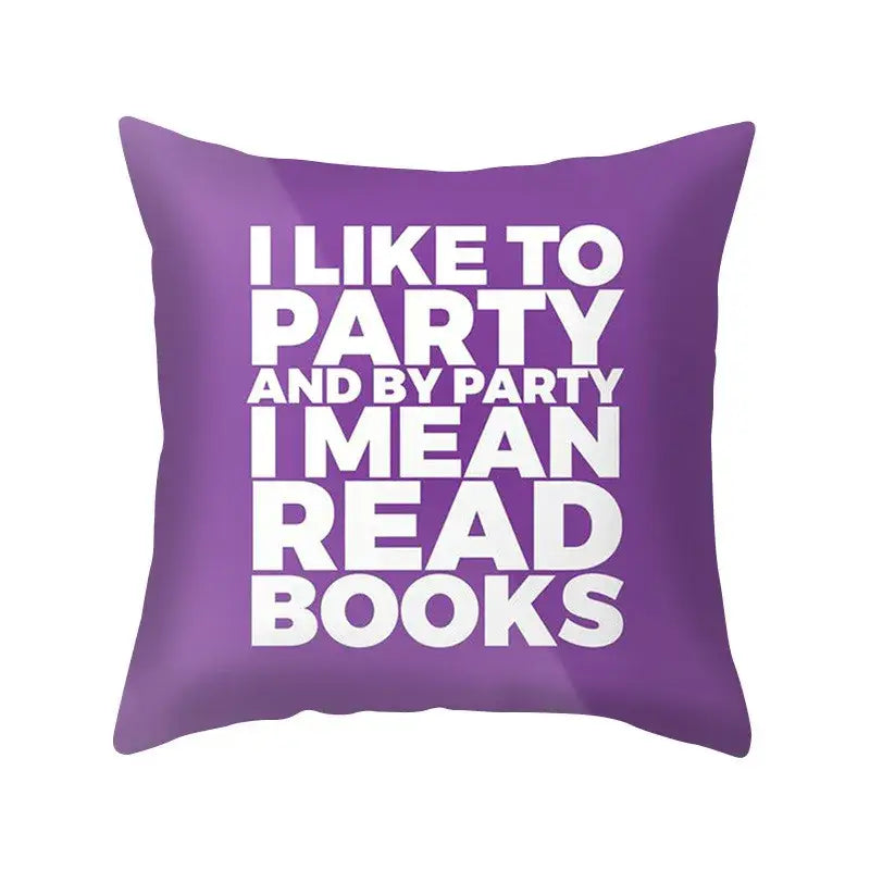 Purple throw pillow case with i like to party and by party i mean read books text in blue purple polyester decorbites style