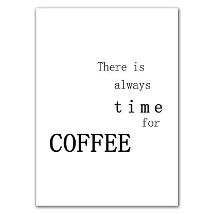 White rectangular canvas print with black serif text there is always time for coffee decorbites awakened aromas wall art