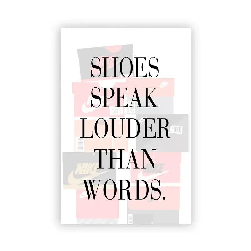 White rectangular sneaker box canvas wall art featuring shoes speak louder than words in bold black serif font