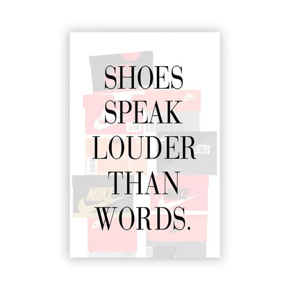 White rectangular sneaker box canvas wall art featuring shoes speak louder than words in bold black serif font