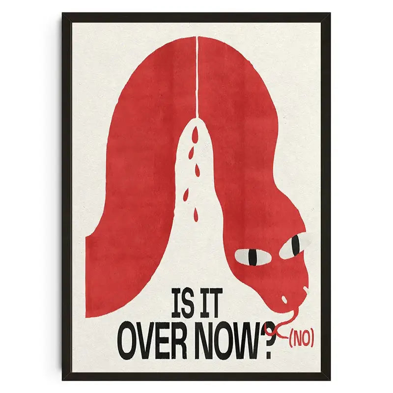 Red snake illustration poster wall art in black frame with bold text is it over now no featuring koi cat abstract style